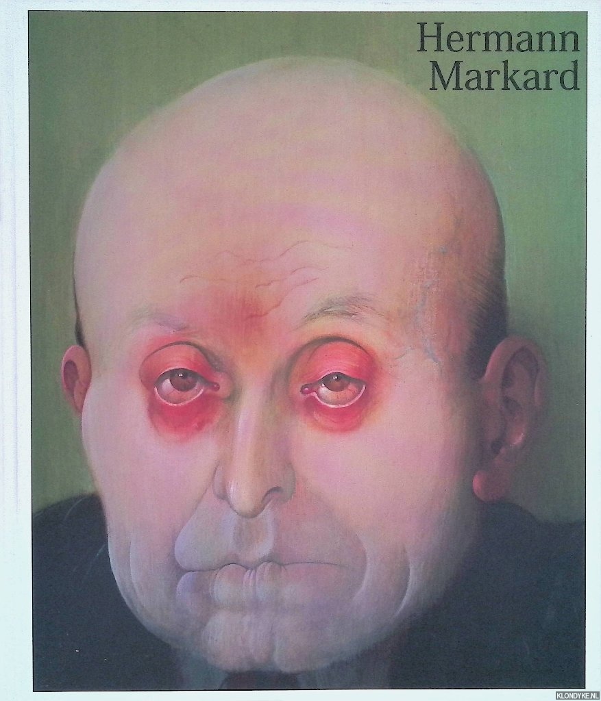 Koning, Yvonne & Anna van Lienden (samenstellers) - Hermann Markard: Models, Friends, Anna and I