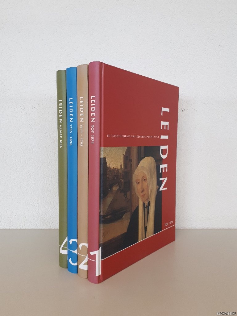 Maanen, R.C.J. van (redactie) - Leiden: de geschiedenis van een Hollandse stad (4 delen)