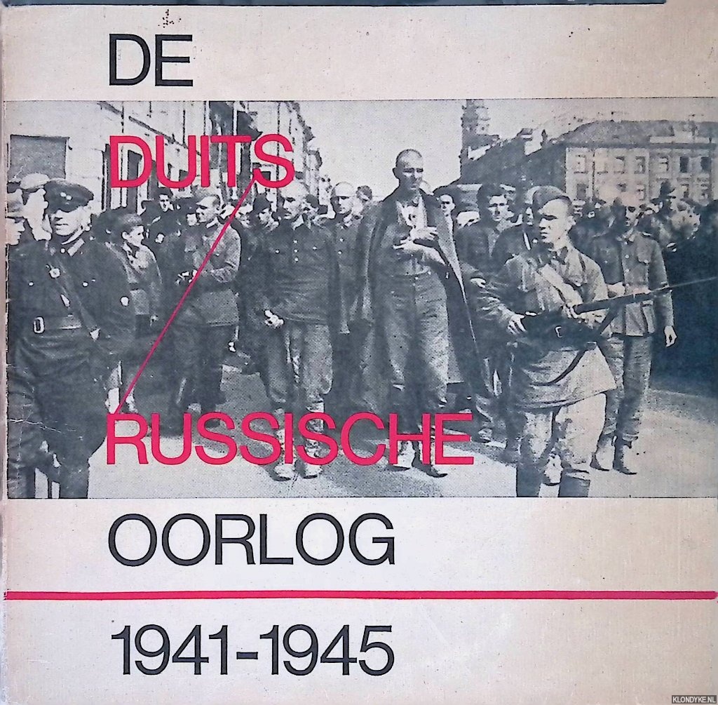 Mol, S.A. (samenstelling) - De Duits-Russische Oorlog 1941-1945