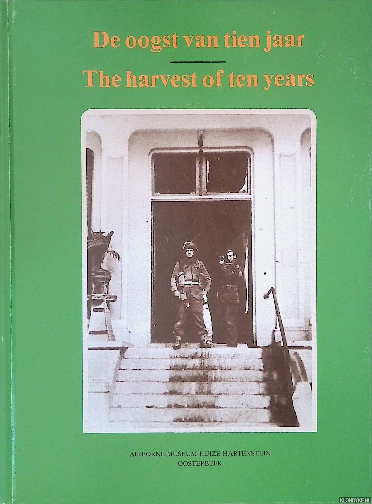 Duyts, W.J.M. & A. Groeneweg - De oogst van tien jaar = The harvest of ten years