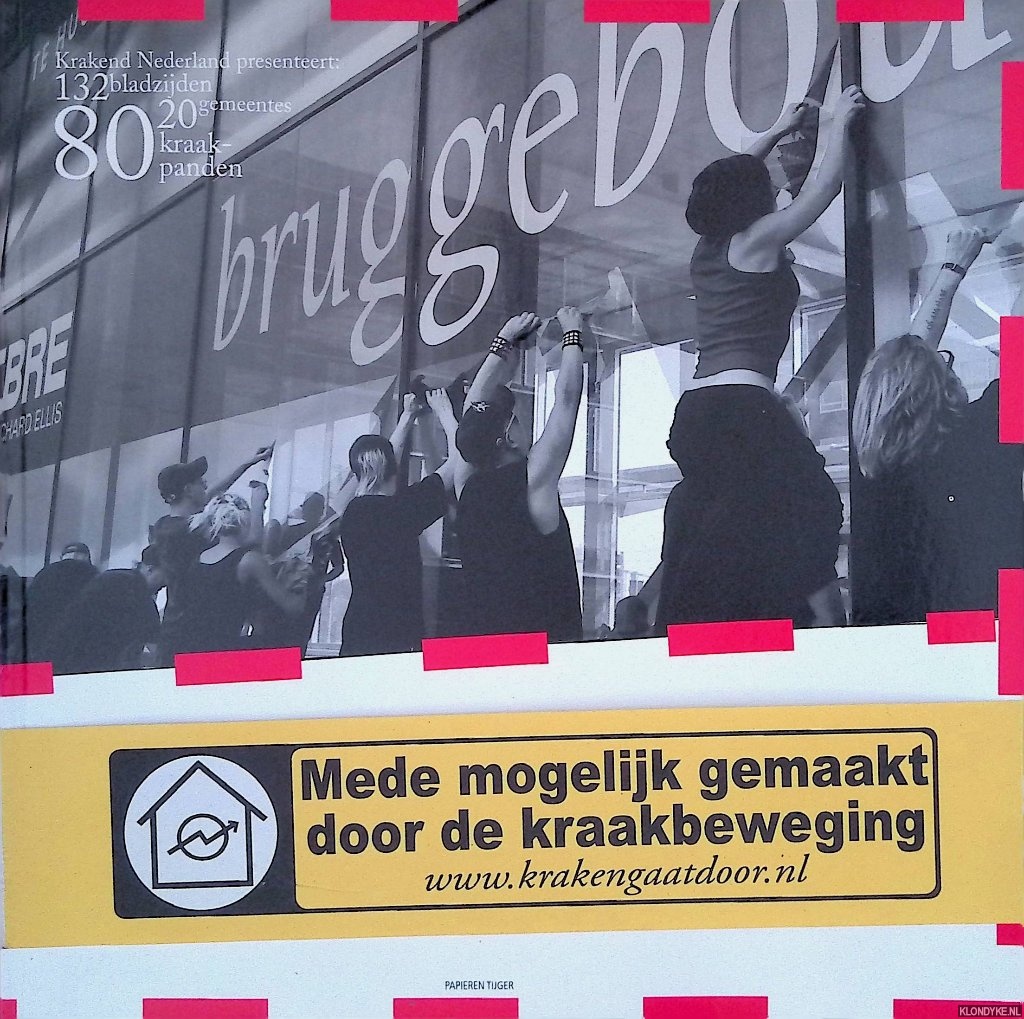 Egas, Guido - en anderen - Witboek Kraken: Krakend Nederland Preenteert: 132 Bladzijden Met 80 Kraakpanden In 20 Gemeentes Onder Redactie Van