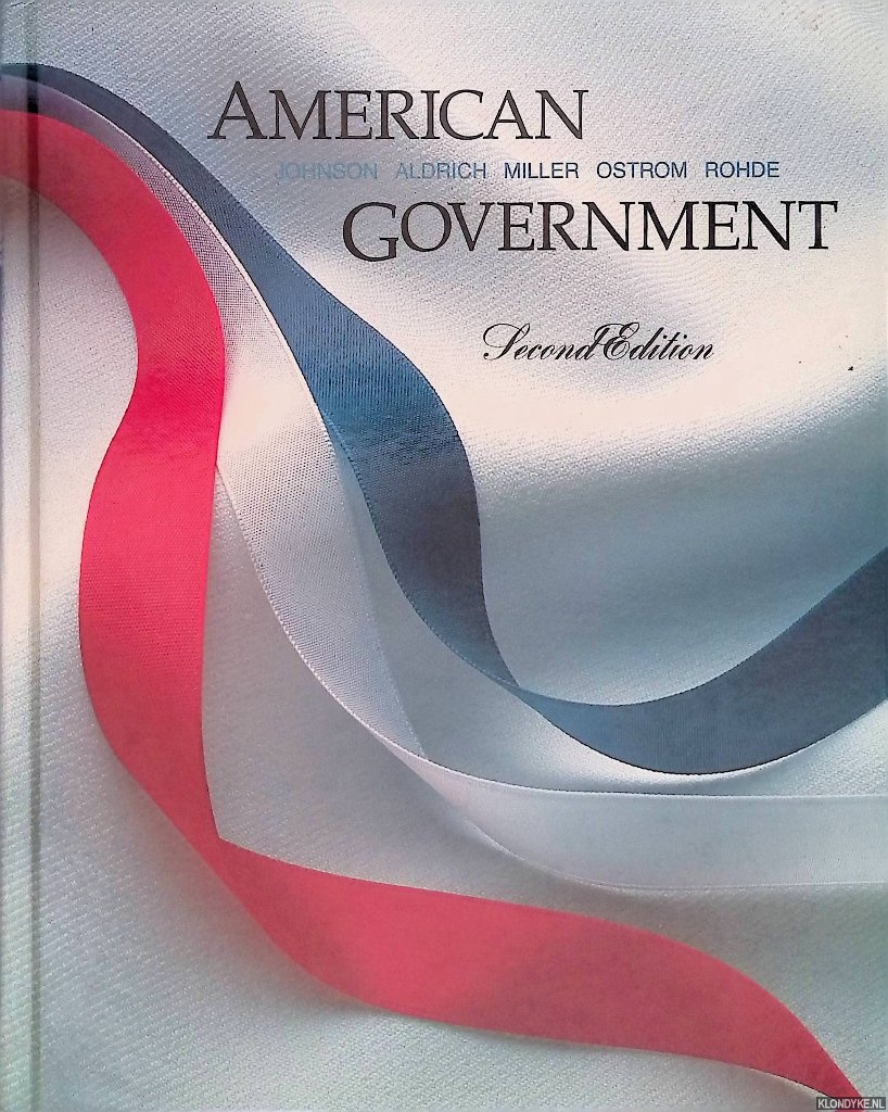 Johnson, Paul E. & John H. Aldrich & Gary J. Miller - and others - American Government: People, Institutions, and Policies - Second edition