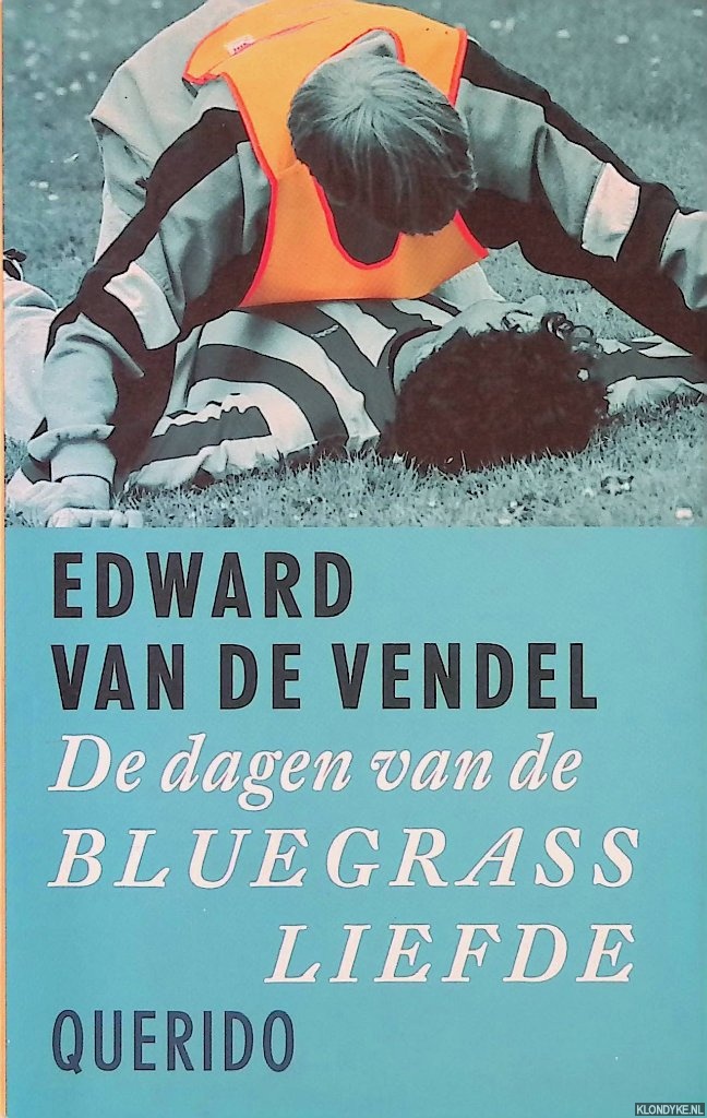 Vendel, Edward van de - De dagen van de Bluegrassliefde
