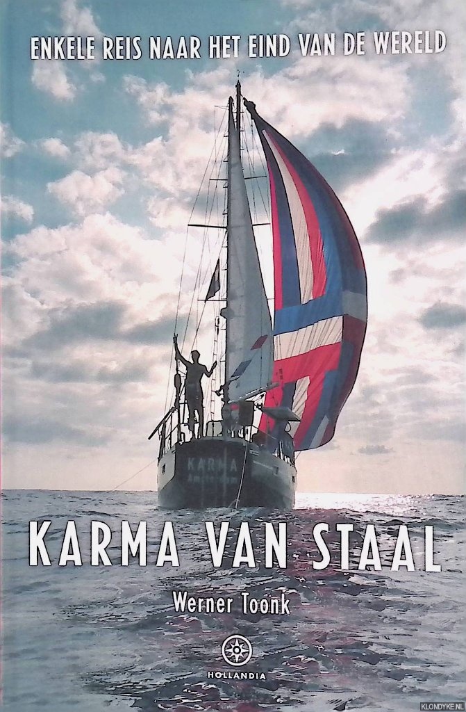 Toonk, Werner - Karma van staal: Enkele reis naar het eind van de wereld *GESIGNEERD*