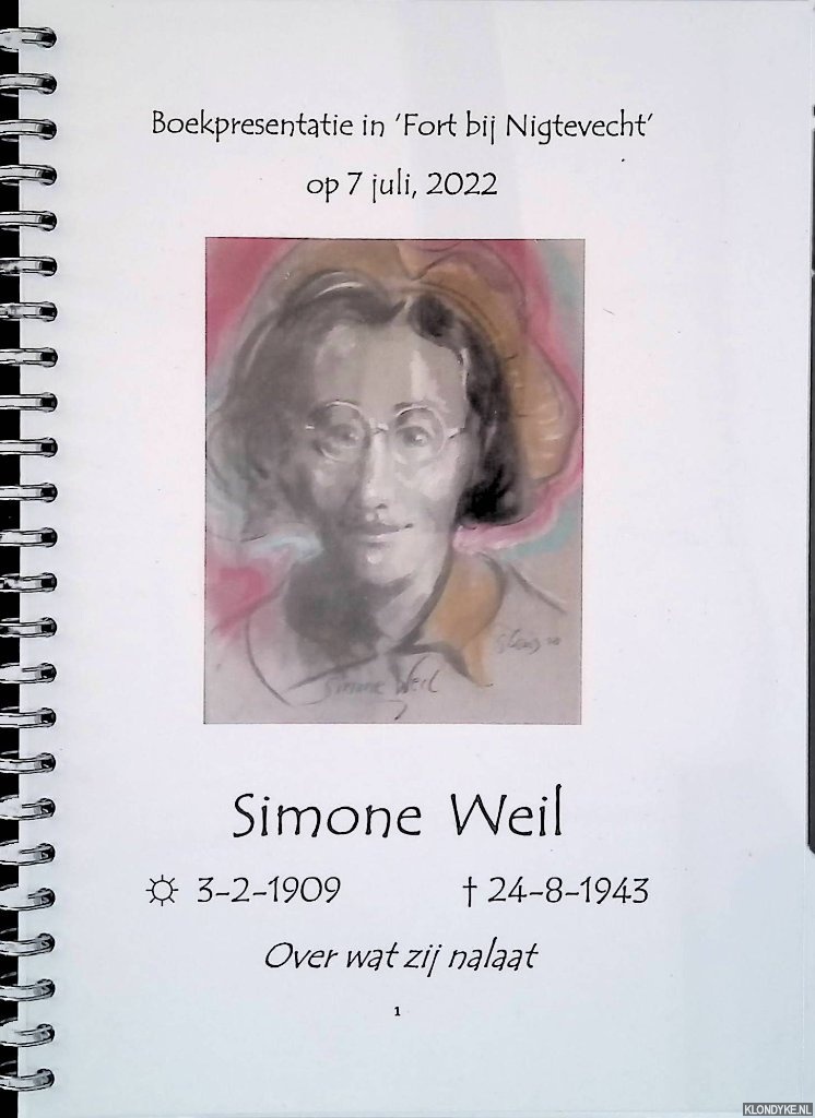 Houwer, Jan Mulock - Simone Weil 1909-1943: over wat zij nalaat - Boekpresentatie in 'Fort bij Nigtevecht' op 7 juli, 2022