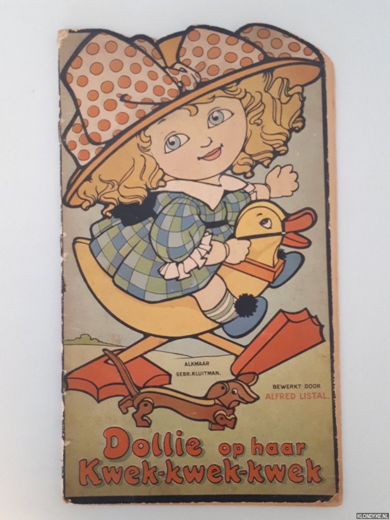 Listal, Alfred (= Willem Frederik Gouwe) - Dollie op haar Kwek-kwek-kwek