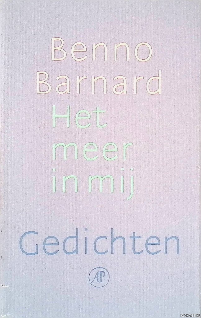 Barnard, Benno - Het meer in mij: gedichten