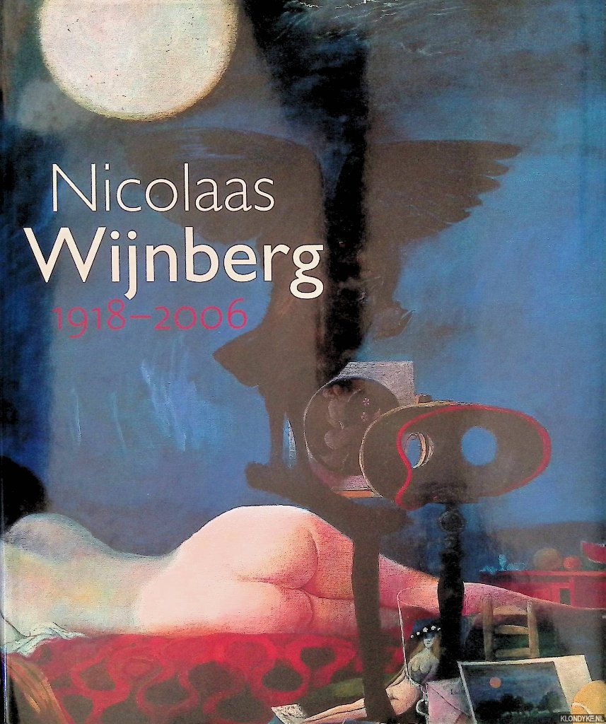 Duister, F. & Marijn Schapelhouman & Heleen Janssens & Joke van Pelt - en anderen - Nicolaas Wijnberg 1918-2006