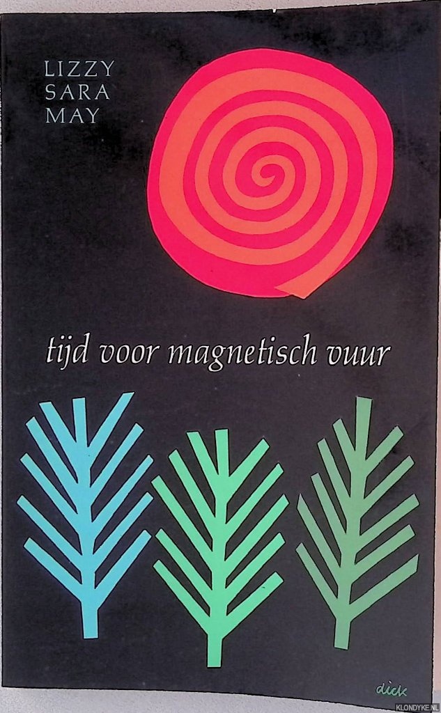 May, Lizzy Sara - Tijd voor magnetisch vuur