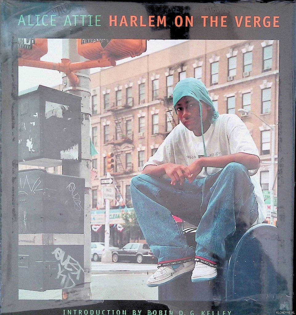 Kelley, Robin D.G. - Alice Attie: Harlem On the Verge
