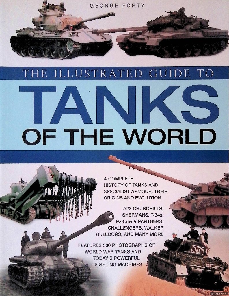 Forty, George - The Illustrated Guide to Tanks of the World