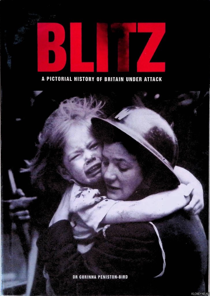 Penniston Bird, Corinna - Blitz: A Pictorial History