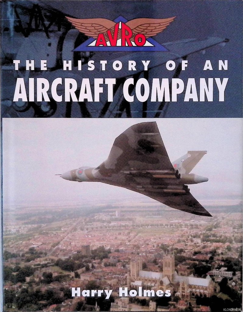 Holmes, Harry - AVRO: The History of an Aircraft Company