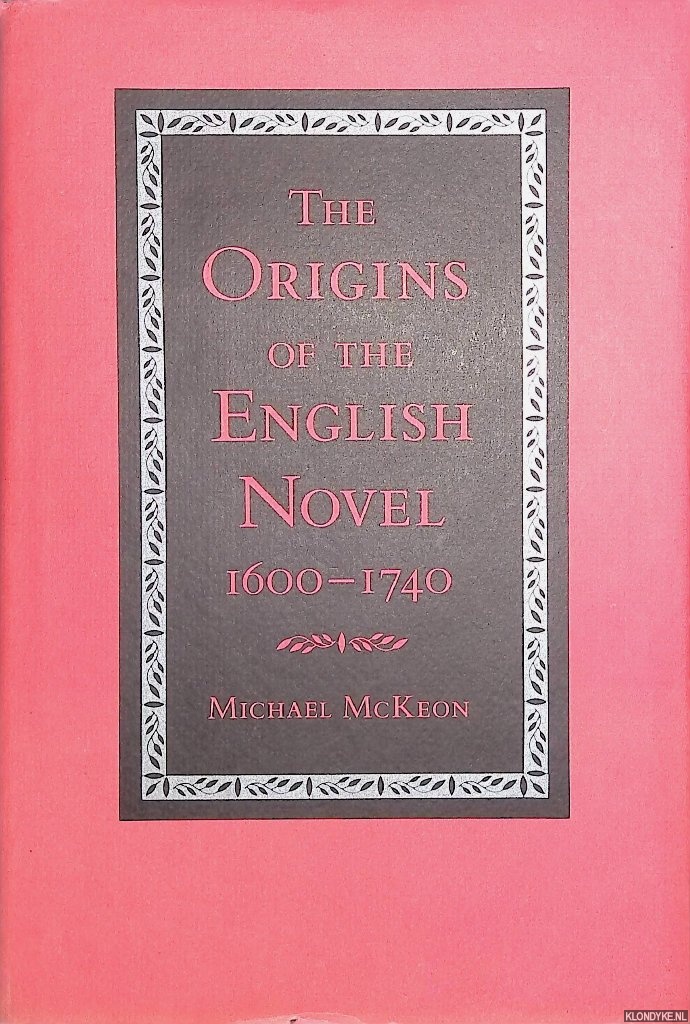 McKeon, Michael - The Origins of the English Novel 1600-1740