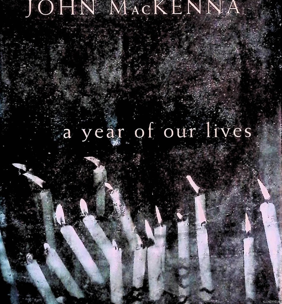 MacKenna, John - A Year of Our Lives