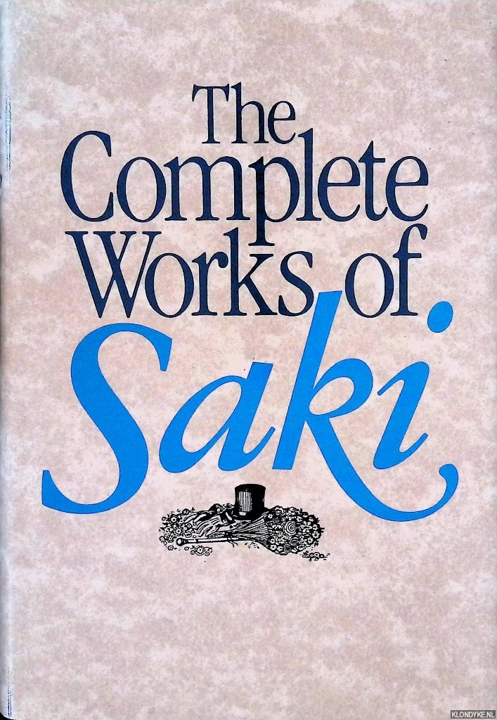 Saki - The Complete Works of Saki