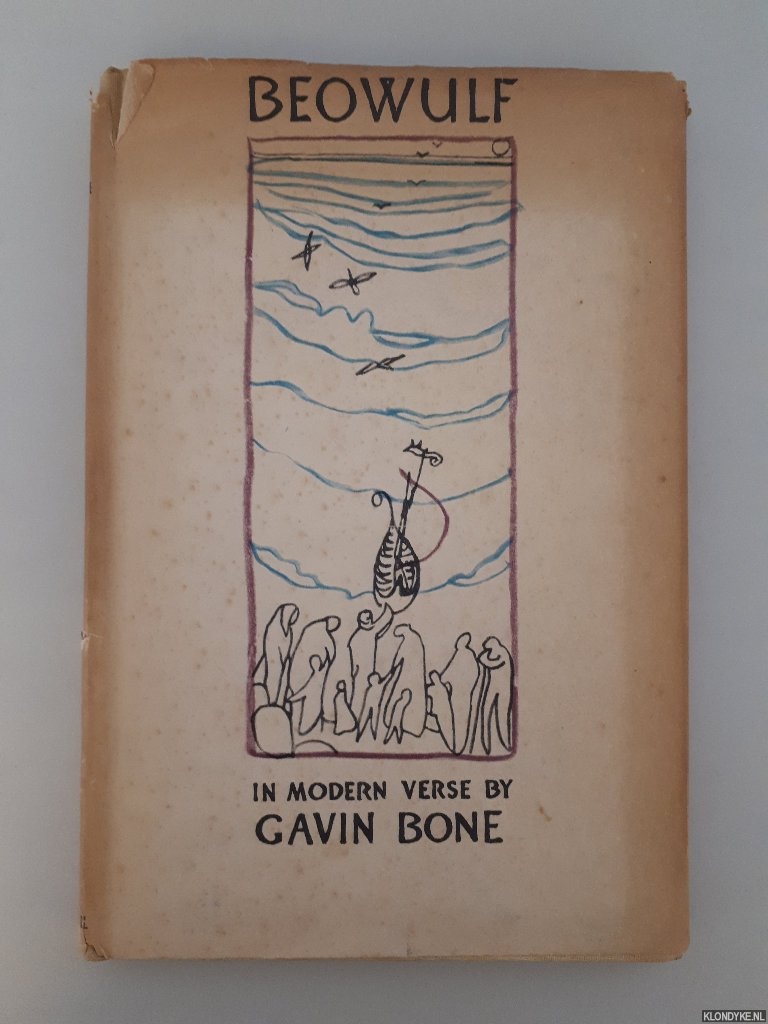 Bone, Gavin - Beowulf: In Modern Verse with an Essay and Pictures