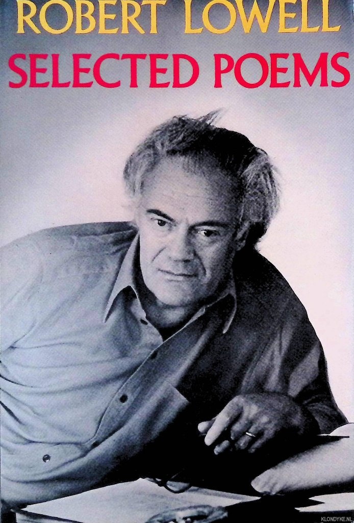 Lowell, Robert - Selected Poems