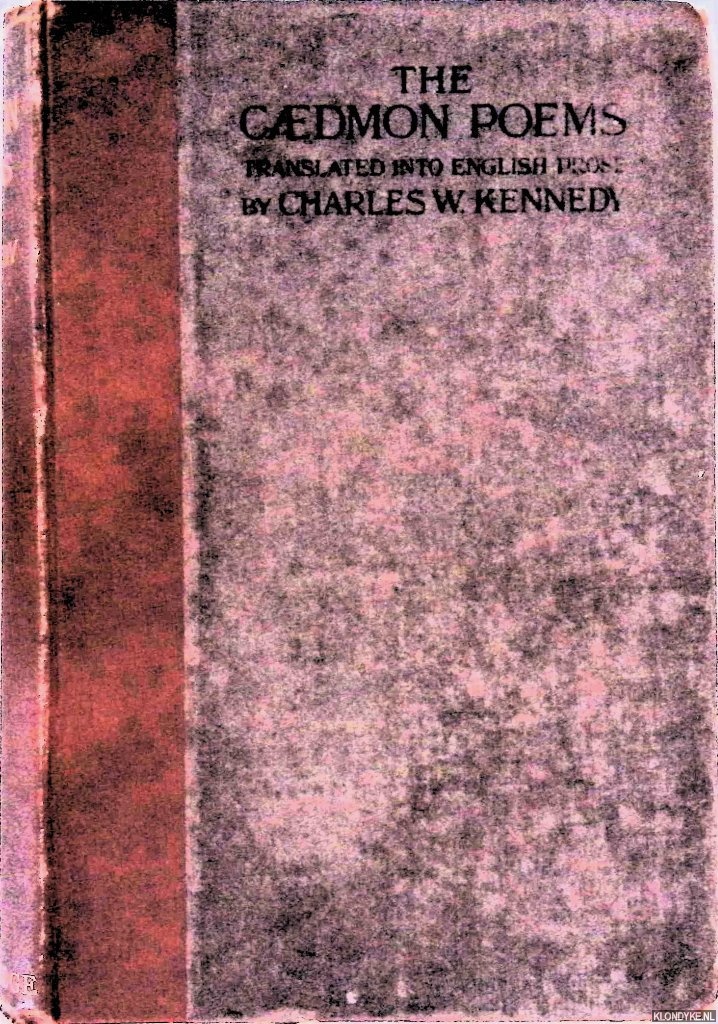 Charles W. Kennedy (translated by) - The Caedmon Poems: Translated into English Prose