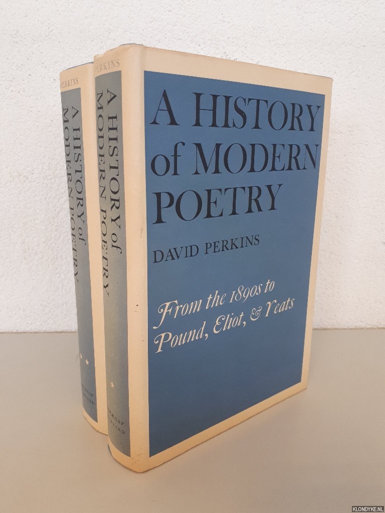 Perkins, David - A History of Modern Poetry (2 volumes)