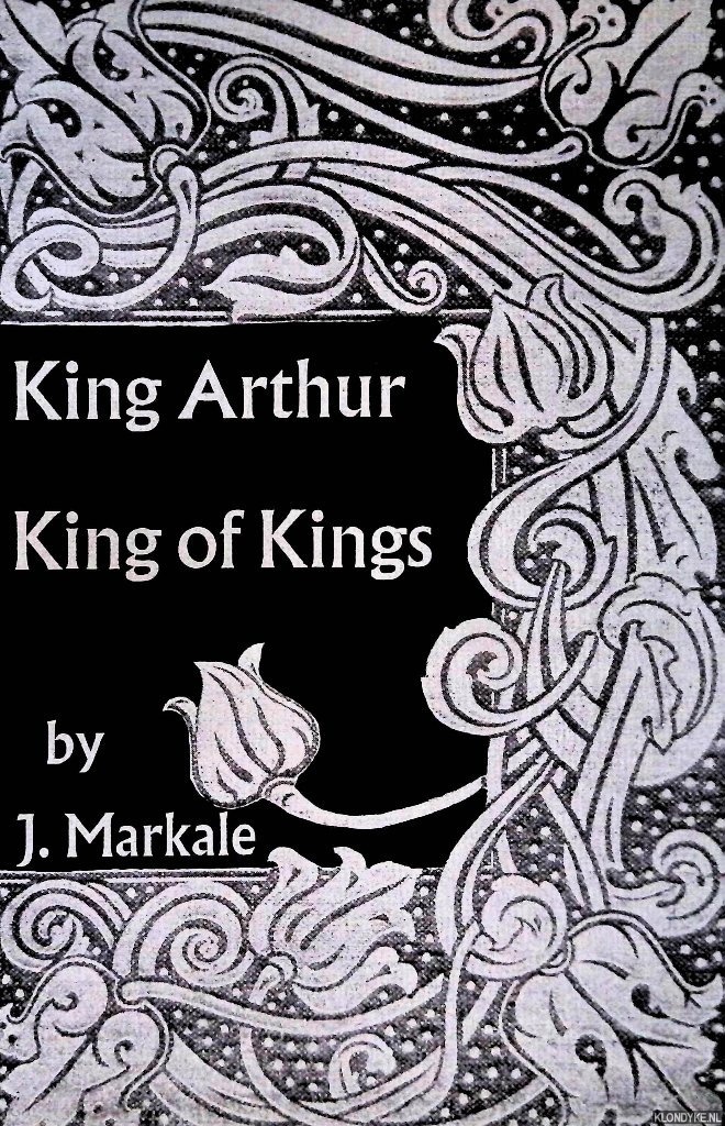 Markale, Jean - King Arthur, King of Kings