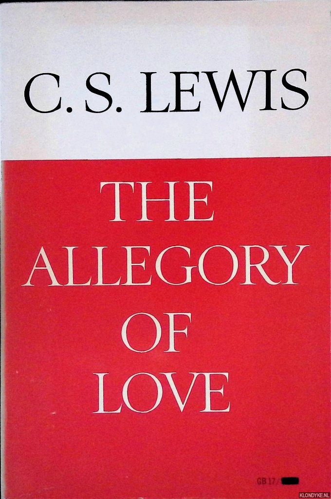 Lewis, C.S. - The Allegory of Love: A study in medieval tradition