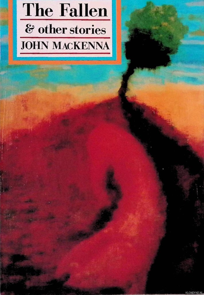 MacKenna, John - The Fallen and Other Stories