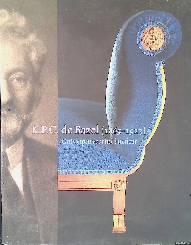 Brentjens, Y. & T.M. Elins - K.P.C.de Bazel (1869-1923): ontwerpen voor het interieur