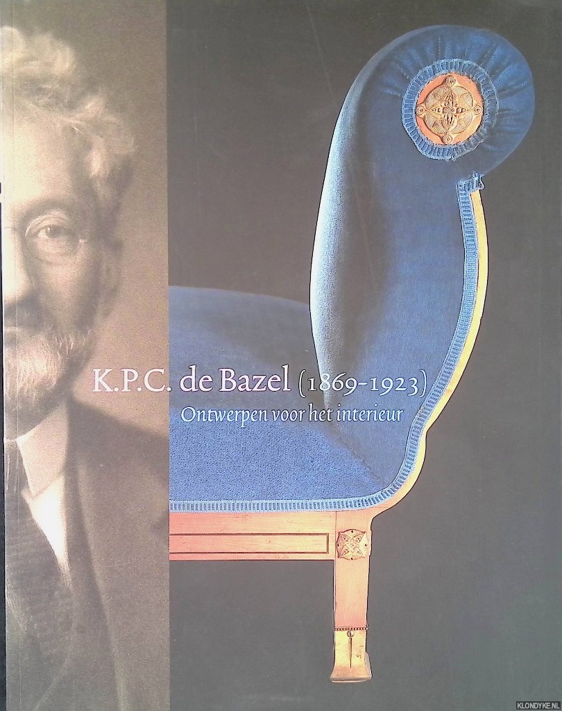 Brentjens, Y. & T.M. Elins - K.P.C.de Bazel (1869-1923): ontwerpen voor het interieur
