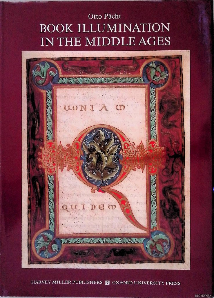 Pcht, Otto - Book Illumination in the Middle Ages: An Introduction