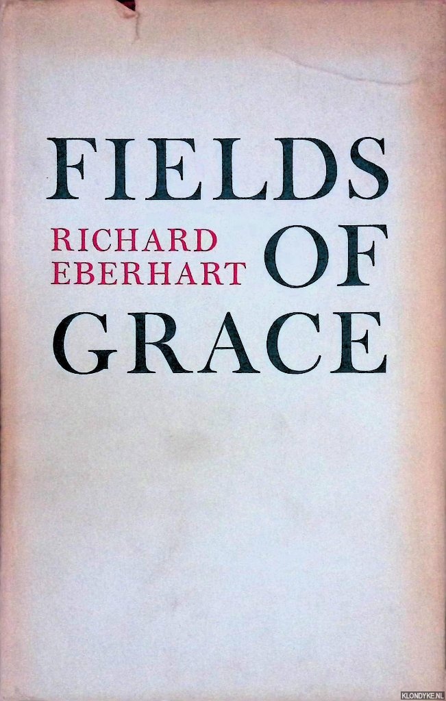 Eberhart, Richard - Fields of Grace