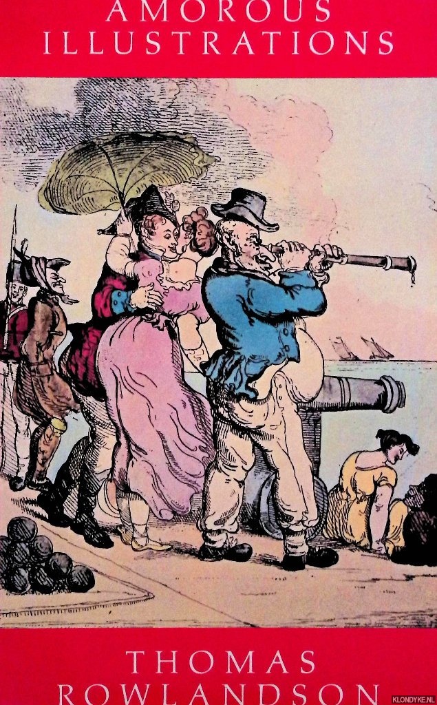 Smith, William G. (introduction) Schiff, Gert - The Amorous Illustrations of Thomas Rowlandson