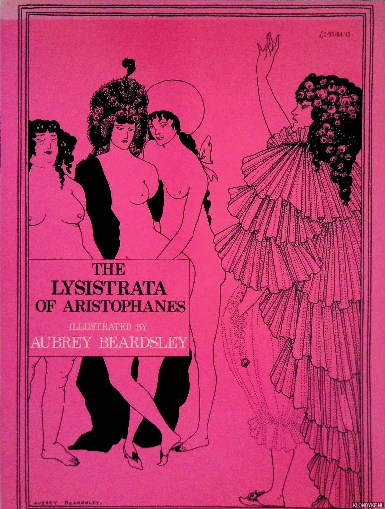 Aristophanes & Aubrey Beardsley (illustrations) - The Lysistrata of Aristophanes: Illustrated by Aubrey Beardsley