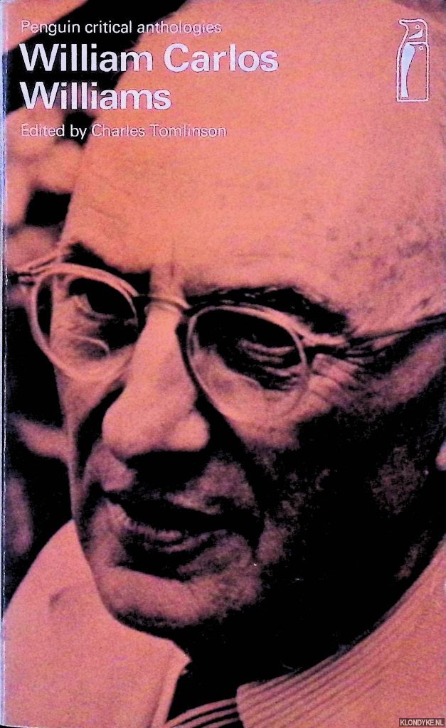 Tomlinson, Charles - William Carlos Williams: A Critical Anthology