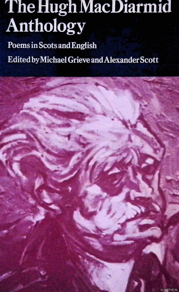 Macdiarmid, Hugh - The Hugh Macdiarmid Anthology: Poems in Scots And English