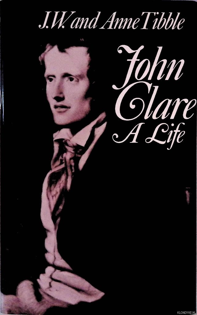Tibble, J.W. & Anne Tibble - John Clare: A Life