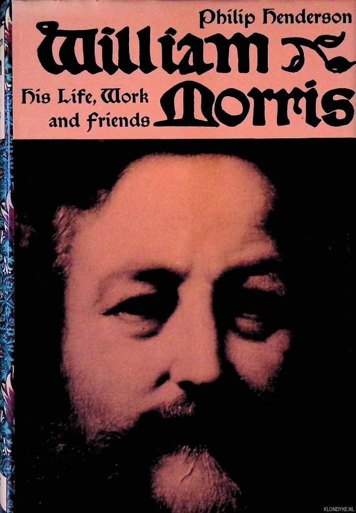 Henderson, Philip - William Morris: his Life, Work and Friends