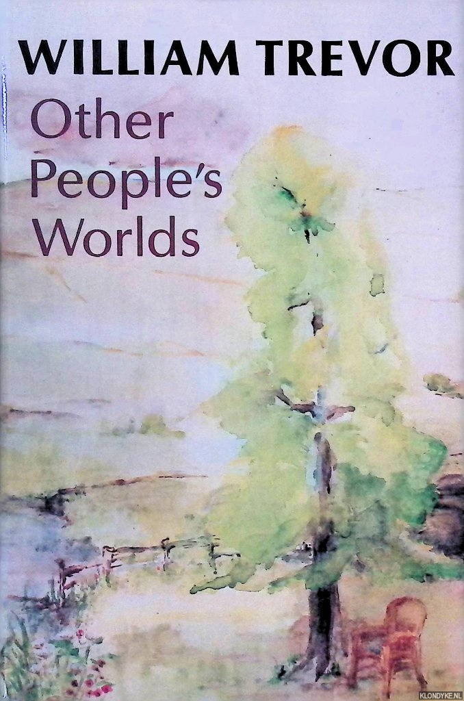 Trevor, William - Other Peoples Worlds