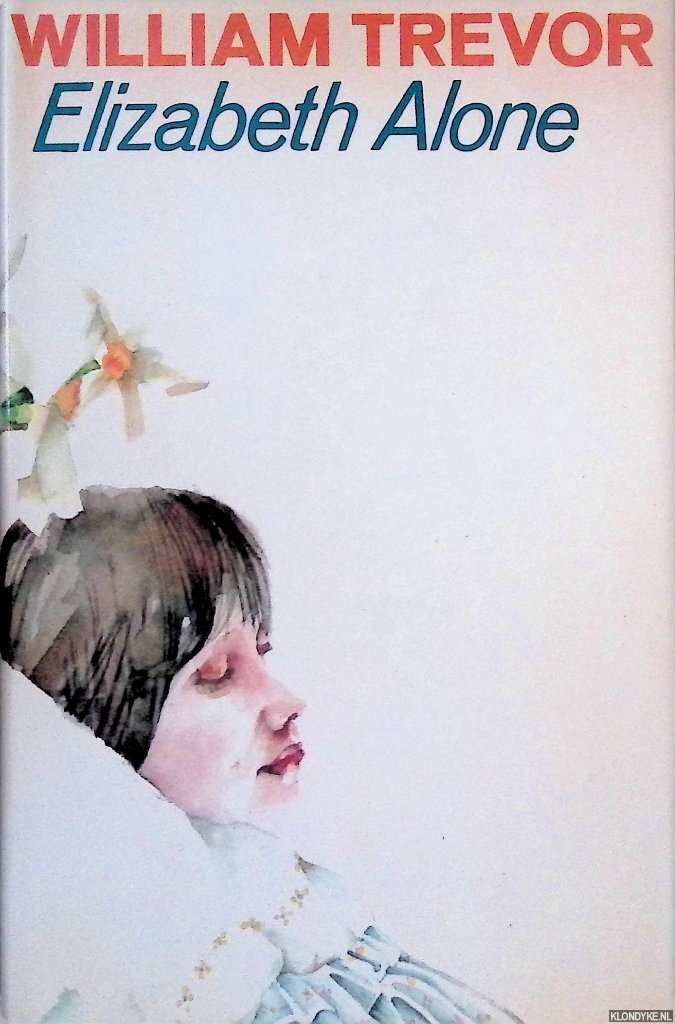 Trevor, William - Elizabeth Alone