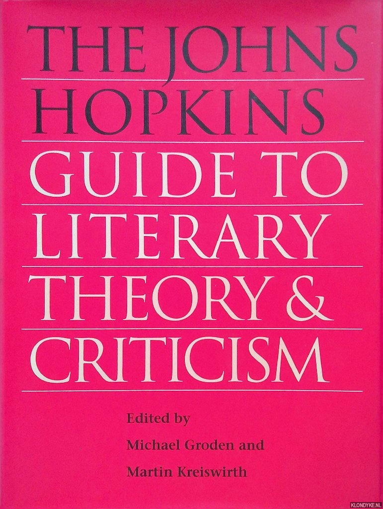 Groden, Michael & Martin Kreiswirth - The Johns Hopkins Guide to Literary Theory and Criticism
