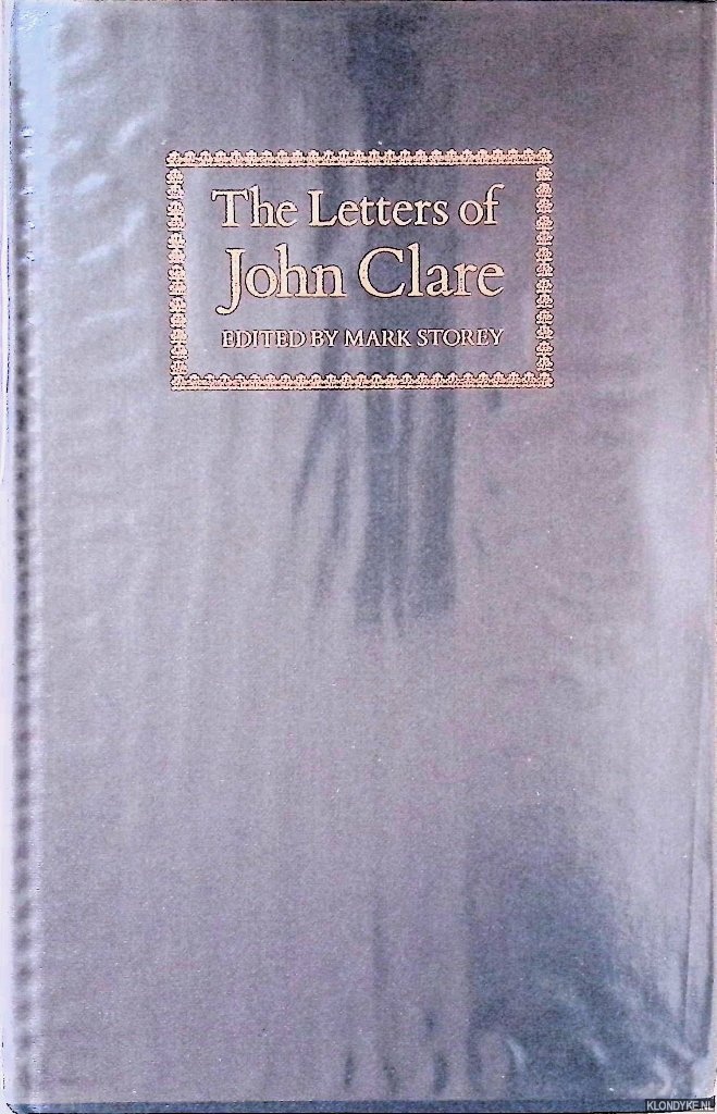 Storey, Mark (editor) - The Letters of John Clare