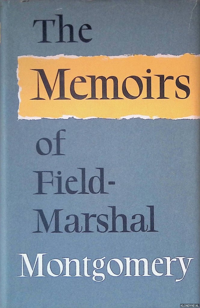 Collins - The Memoirs of Field-Marshal the Viscount Montgomery of Alamein, K.G.