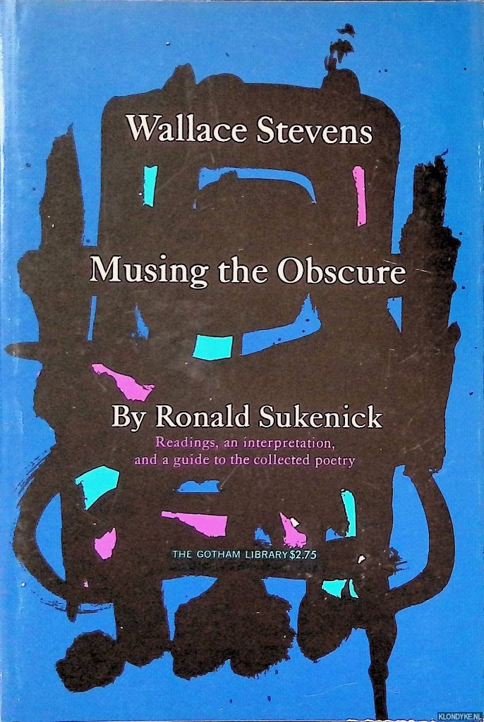 Sukenick, Ronald - Wallace Stevens: Musing the Obscure