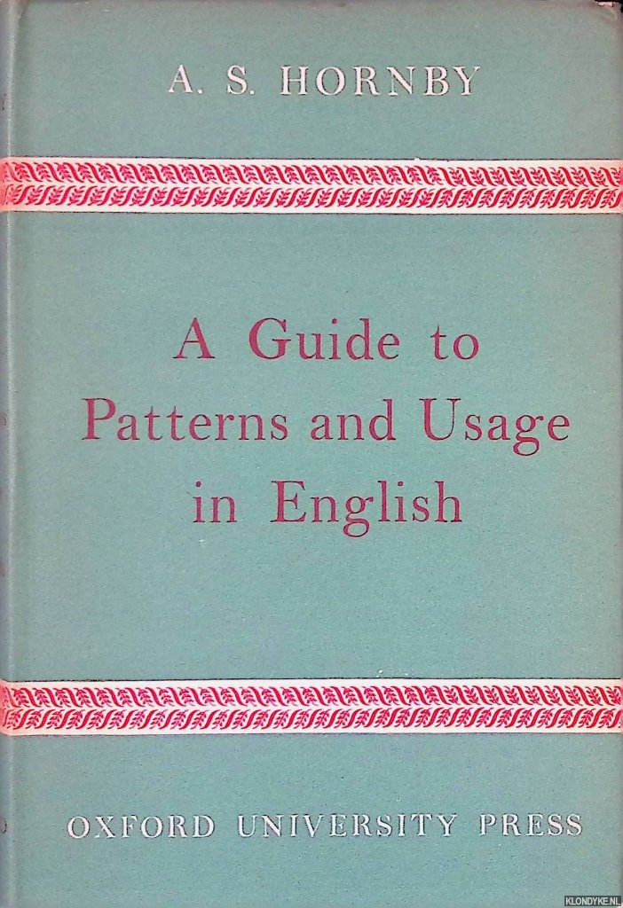 Hornby, A.S. - A Guide to Patterns and Usage in English