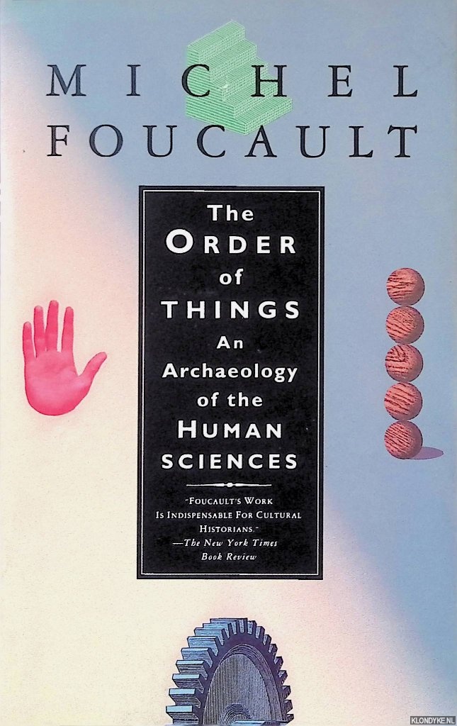 Foucault, Michel - Order of Things: An Archaeology of Human Sciences