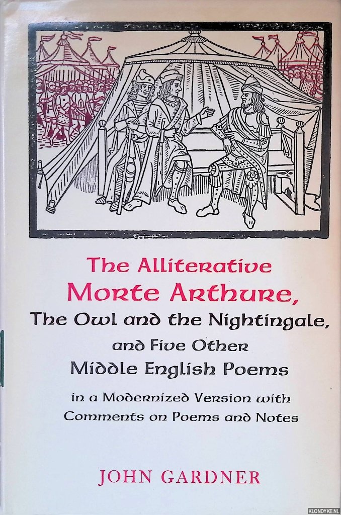 Gardner, John - The Alliterative Morte Arthure: The Owl and the Nightingale and Five Other Middle English Poems