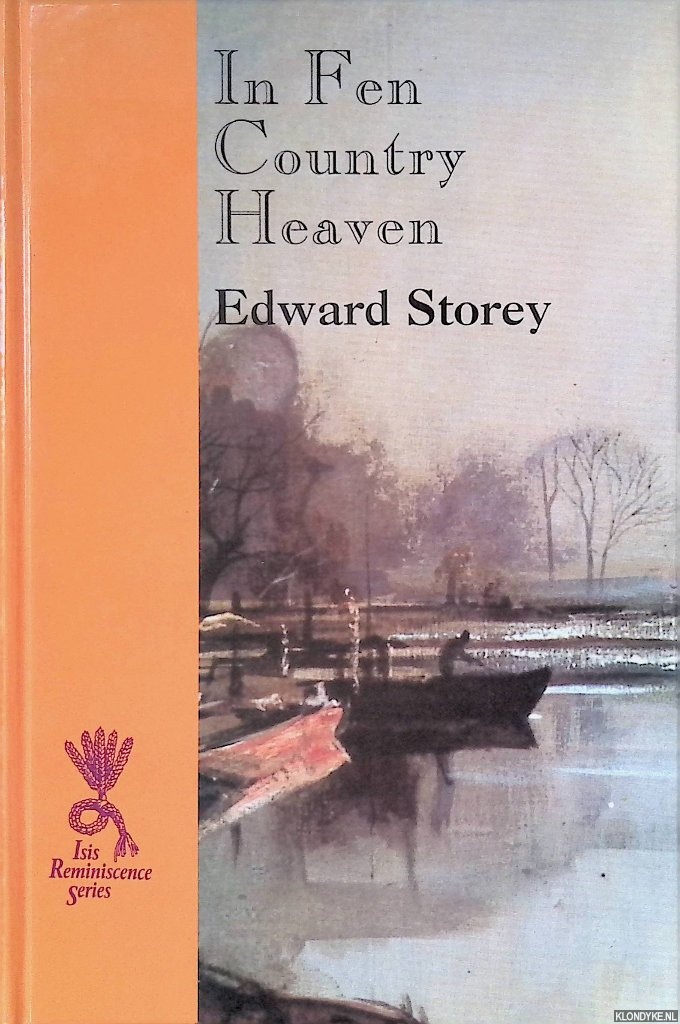 Storey, Edward - In Fen Country Heaven