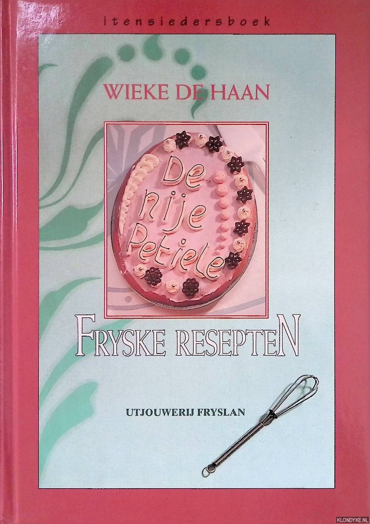 Haan, Wieke de - De nije petiele: Fryske resepten