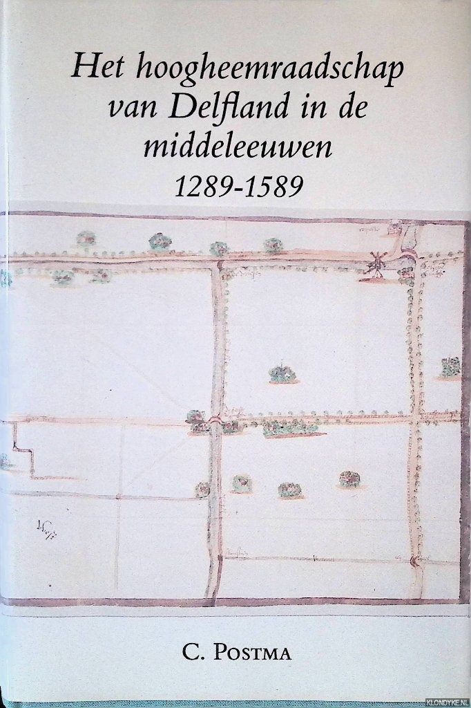 Postma, C - Hoogheemraadschap van Delfland in de middeleeuwen 1289-1589