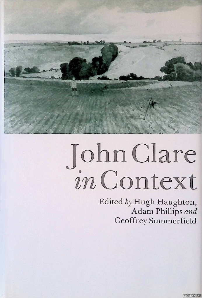 Haughton, Hugh & Adam Phillips & Geoffrey Summerfield - John Clare in Context